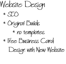 Website Design * SEO * Original Builds * no templates * Free Busiiness Card Design with New Website 